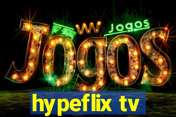 hypeflix tv